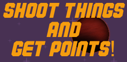 Shoot Things and Get Points!